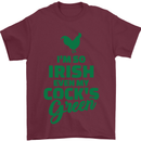 Irish Even My Cock's Green St Patricks Day Mens T-Shirt Cotton Gildan Maroon