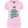Irish Even My Cock's Green St Patricks Day Womens Wider Cut T-Shirt Light Pink