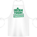 Irish Hungover Tomorrow St. Patrick's Day Cotton Apron 100% Organic White