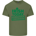Irish Hungover Tomorrow St. Patrick's Day Mens Cotton T-Shirt Tee Top Military Green