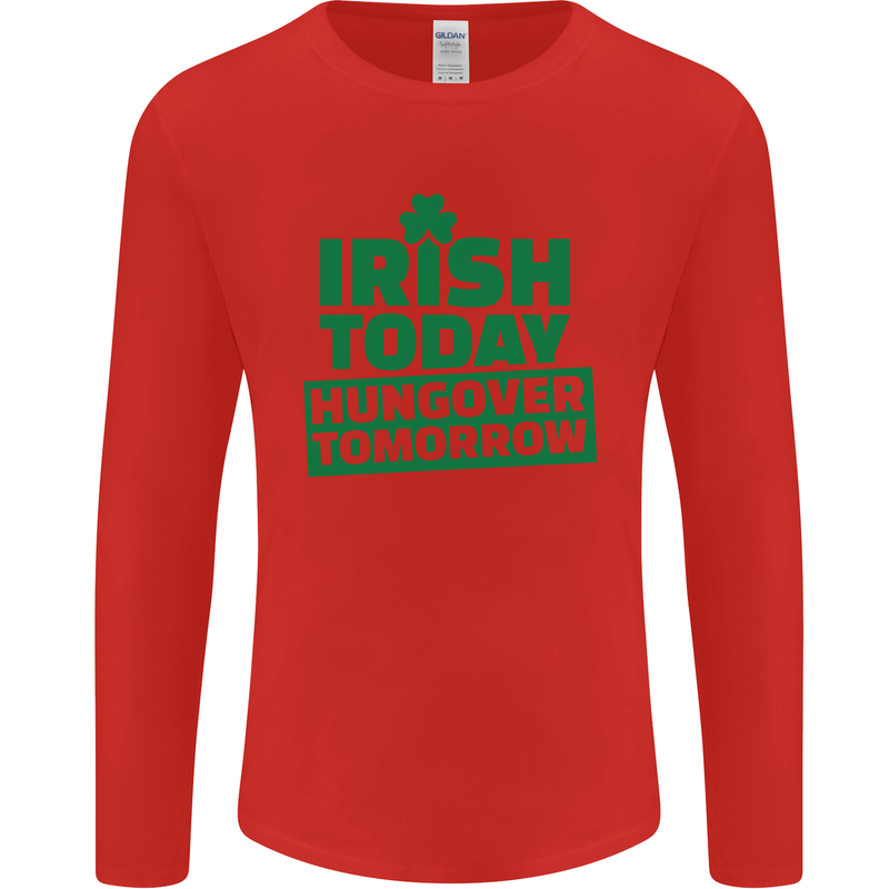 Irish Hungover Tomorrow St. Patrick's Day Mens Long Sleeve T-Shirt Red