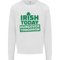 Irish Hungover Tomorrow St. Patrick's Day Mens Sweatshirt Jumper White
