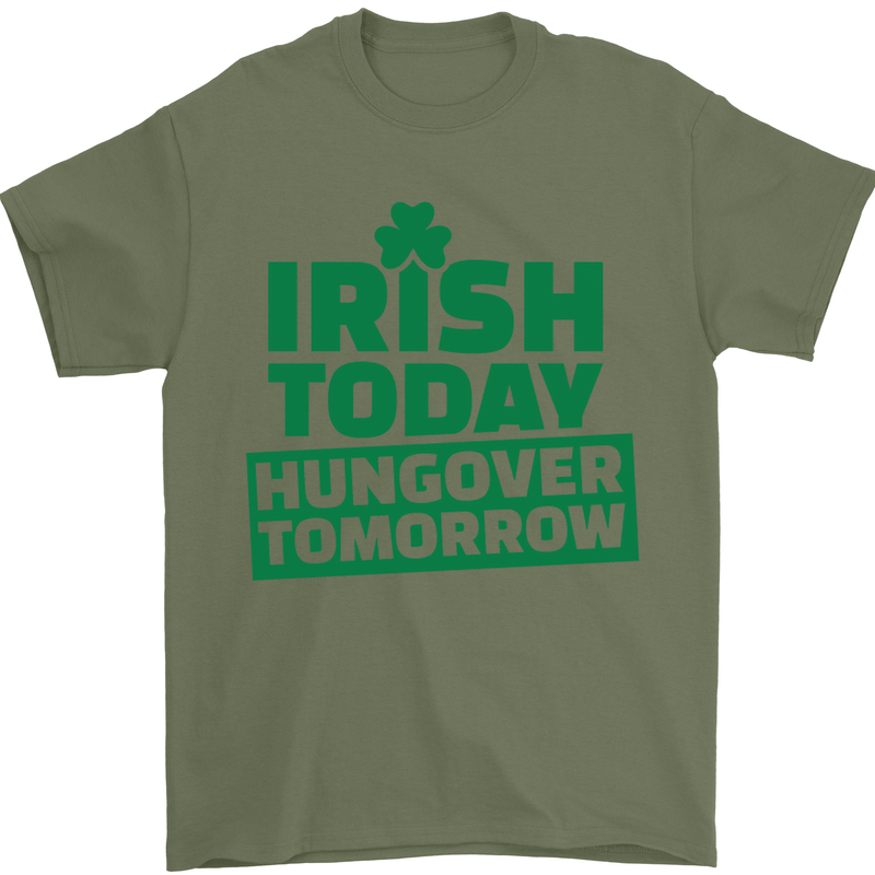 Irish Hungover Tomorrow St. Patrick's Day Mens T-Shirt Cotton Gildan Military Green
