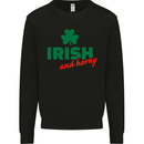 Irish and Horny St. Patrick's Day Mens Sweatshirt Jumper Black