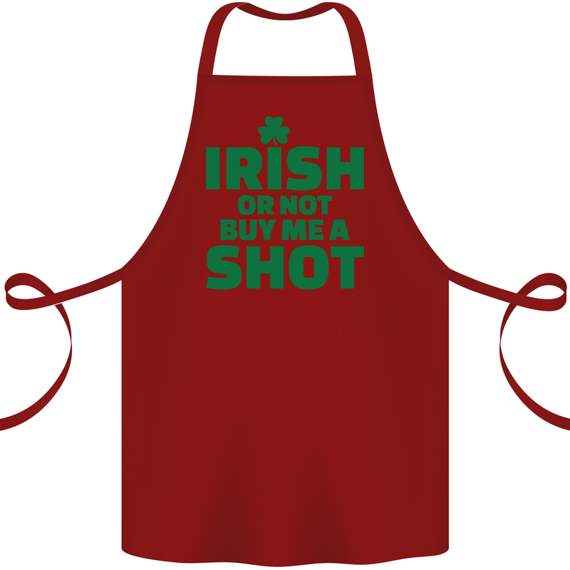 Irish or Not Buy Me a Shot St. Patricks Day Cotton Apron 100% Organic Maroon