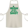 Irish or Not Buy Me a Shot St. Patricks Day Cotton Apron 100% Organic Natural