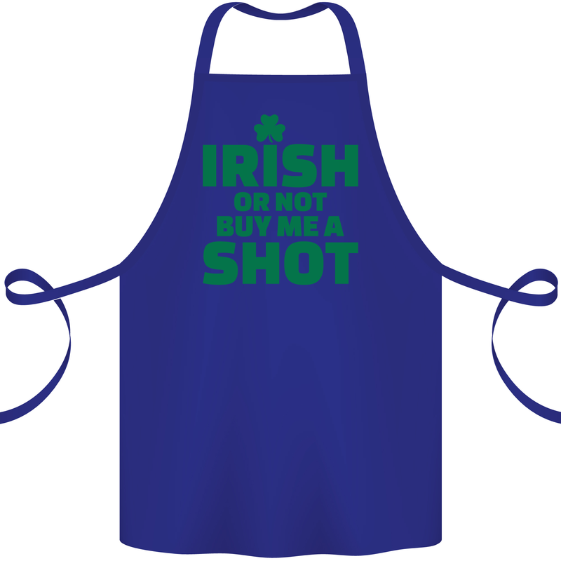 Irish or Not Buy Me a Shot St. Patricks Day Cotton Apron 100% Organic Royal Blue