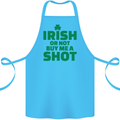 Irish or Not Buy Me a Shot St. Patricks Day Cotton Apron 100% Organic Turquoise