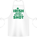 Irish or Not Buy Me a Shot St. Patricks Day Cotton Apron 100% Organic White