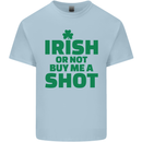 Irish or Not Buy Me a Shot St. Patricks Day Kids T-Shirt Childrens Light Blue