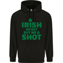 Irish or Not Buy Me a Shot St. Patricks Day Mens 80% Cotton Hoodie Black
