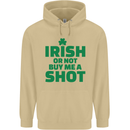 Irish or Not Buy Me a Shot St. Patricks Day Mens 80% Cotton Hoodie Sand