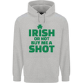 Irish or Not Buy Me a Shot St. Patricks Day Mens 80% Cotton Hoodie Sports Grey