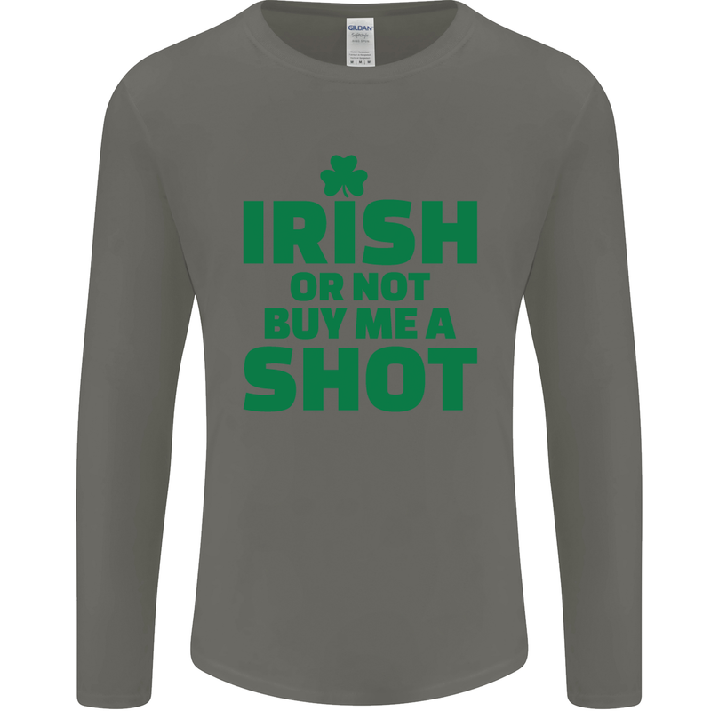 Irish or Not Buy Me a Shot St. Patricks Day Mens Long Sleeve T-Shirt Charcoal