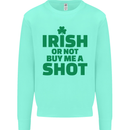 Irish or Not Buy Me a Shot St. Patricks Day Mens Sweatshirt Jumper Peppermint