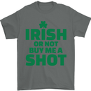 Irish or Not Buy Me a Shot St. Patricks Day Mens T-Shirt Cotton Gildan Charcoal