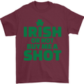 Irish or Not Buy Me a Shot St. Patricks Day Mens T-Shirt Cotton Gildan Maroon