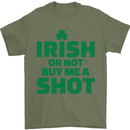 Irish or Not Buy Me a Shot St. Patricks Day Mens T-Shirt Cotton Gildan Military Green