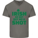 Irish or Not Buy Me a Shot St. Patricks Day Mens V-Neck Cotton T-Shirt Charcoal