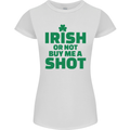 Irish or Not Buy Me a Shot St. Patricks Day Womens Petite Cut T-Shirt White