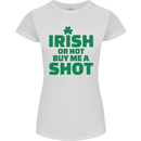 Irish or Not Buy Me a Shot St. Patricks Day Womens Petite Cut T-Shirt White