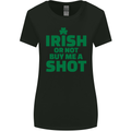 Irish or Not Buy Me a Shot St. Patricks Day Womens Wider Cut T-Shirt Black