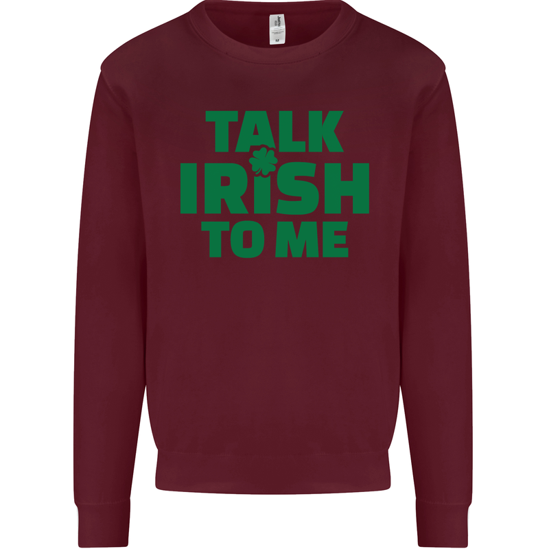 Irish to Me St. Patrick's Day Beer Alcohol Mens Sweatshirt Jumper Maroon