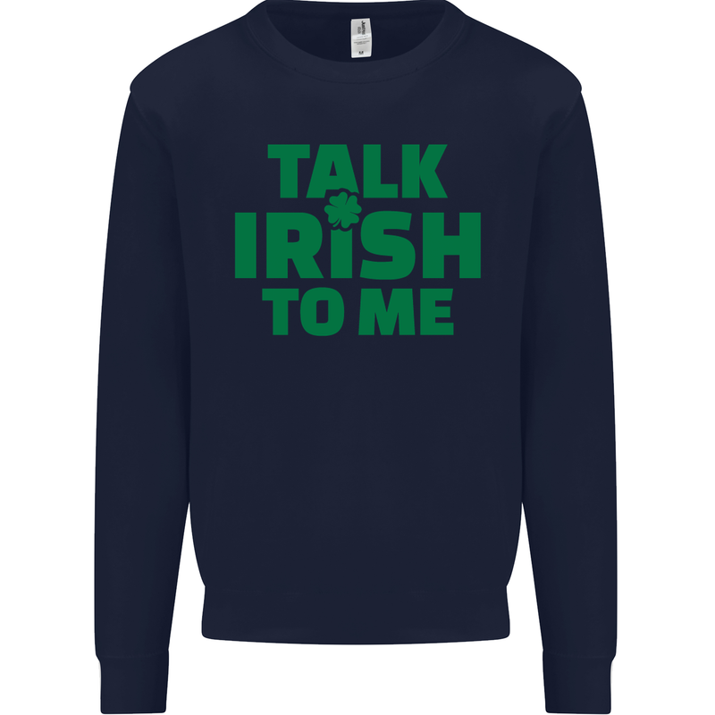 Irish to Me St. Patrick's Day Beer Alcohol Mens Sweatshirt Jumper Navy Blue