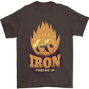 Iron Fires Me Up Gym Bodybuilding Mens T-Shirt 100% Cotton Dark Chocolate