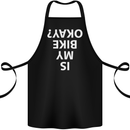 Is My Bike Okay Cycling Biker Funny Cotton Apron 100% Organic Black