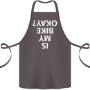Is My Bike Okay Cycling Biker Funny Cotton Apron 100% Organic Dark Grey