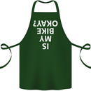 Is My Bike Okay Cycling Biker Funny Cotton Apron 100% Organic Forest Green