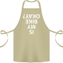 Is My Bike Okay Cycling Biker Funny Cotton Apron 100% Organic Khaki