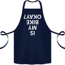 Is My Bike Okay Cycling Biker Funny Cotton Apron 100% Organic Navy Blue