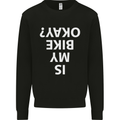 Is My Bike Okay Cycling Biker Funny Kids Sweatshirt Jumper Black