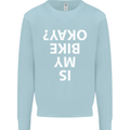 Is My Bike Okay Cycling Biker Funny Kids Sweatshirt Jumper Light Blue