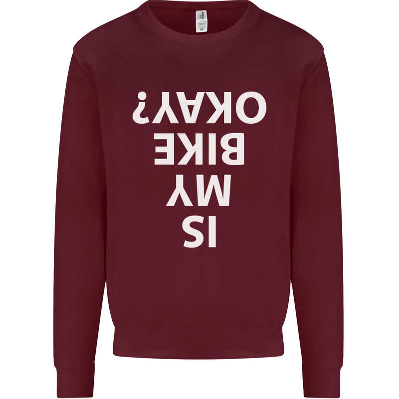 Is My Bike Okay Cycling Biker Funny Kids Sweatshirt Jumper Maroon