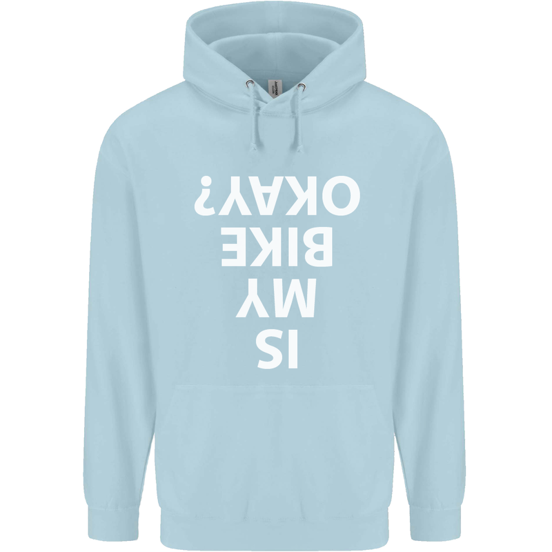 Is My Bike Okay Cycling Biker Funny Mens 80% Cotton Hoodie Light Blue