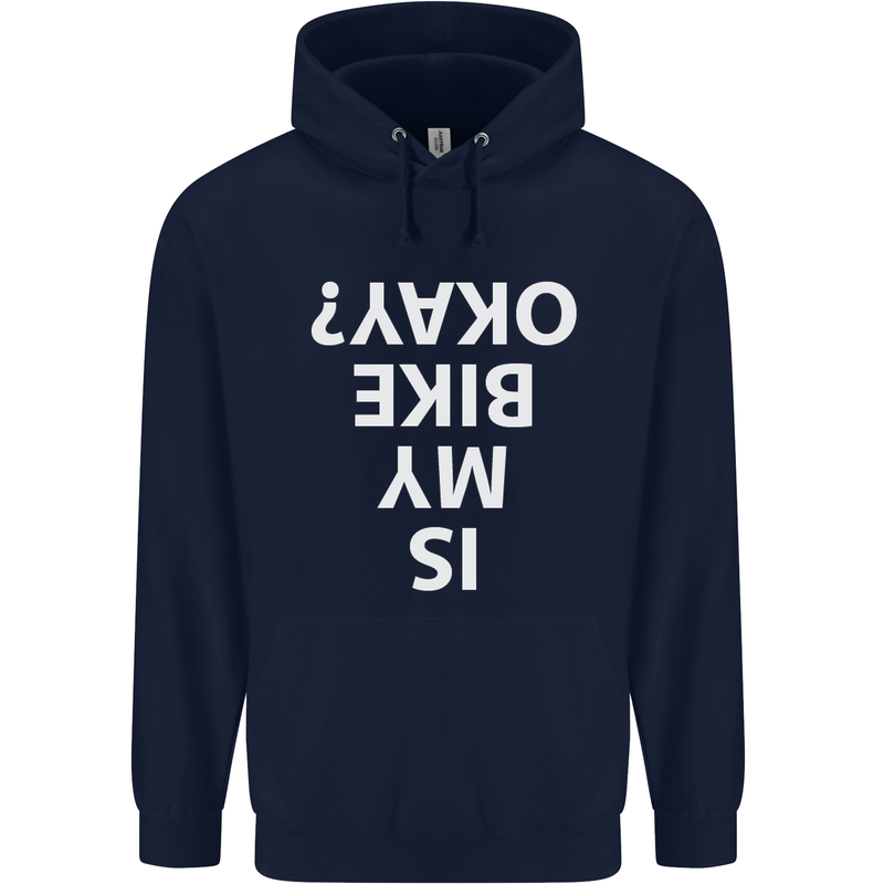 Is My Bike Okay Cycling Biker Funny Mens 80% Cotton Hoodie Navy Blue