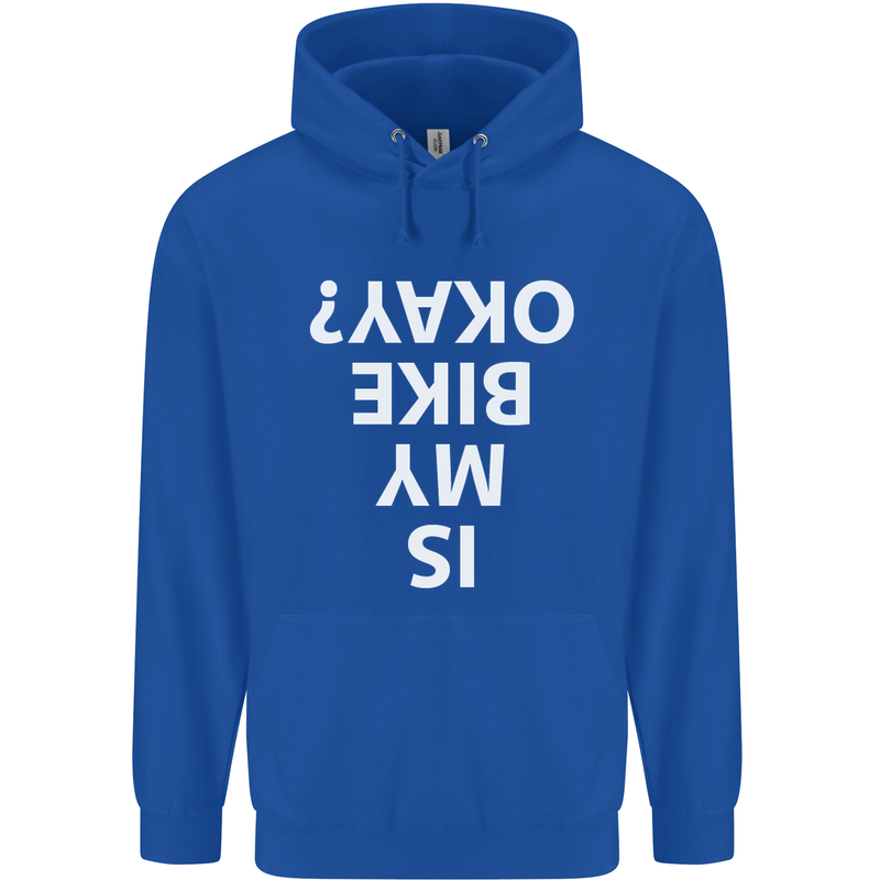 Is My Bike Okay Cycling Biker Funny Mens 80% Cotton Hoodie Royal Blue