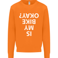 Is My Bike Okay Cycling Biker Funny Mens Sweatshirt Jumper Orange