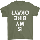 Is My Bike Okay Cycling Biker Funny Mens T-Shirt Cotton Gildan Military Green
