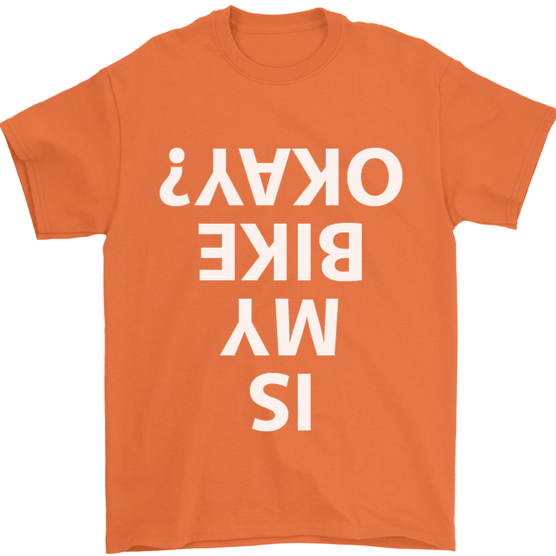 Is My Bike Okay Cycling Biker Funny Mens T-Shirt Cotton Gildan Orange