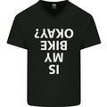 Is My Bike Okay Cycling Biker Funny Mens V-Neck Cotton T-Shirt Black
