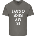 Is My Bike Okay Cycling Biker Funny Mens V-Neck Cotton T-Shirt Charcoal