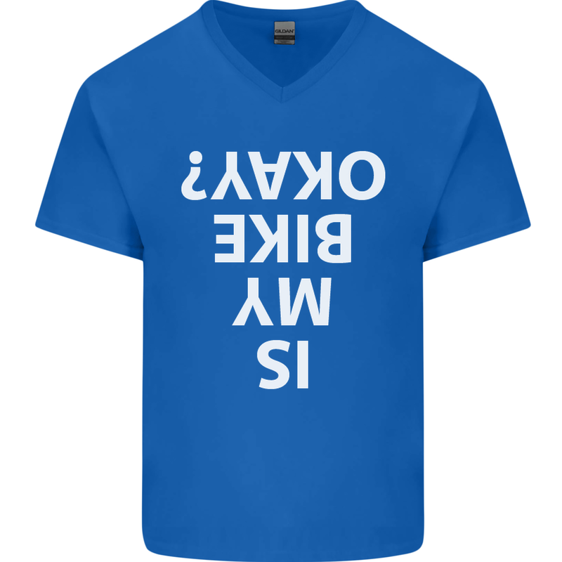 Is My Bike Okay Cycling Biker Funny Mens V-Neck Cotton T-Shirt Royal Blue