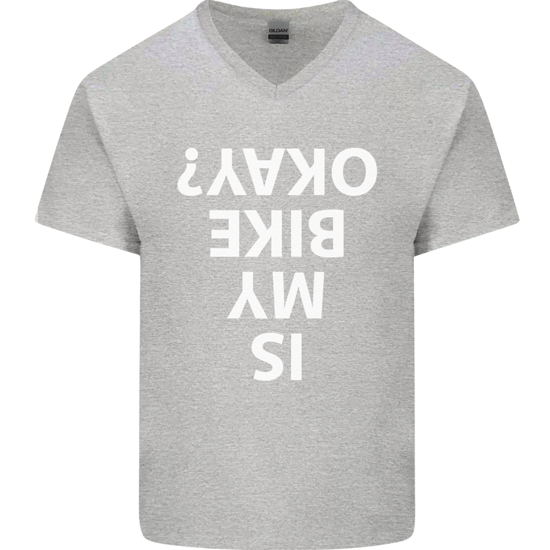 Is My Bike Okay Cycling Biker Funny Mens V-Neck Cotton T-Shirt Sports Grey