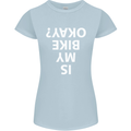 Is My Bike Okay Cycling Biker Funny Womens Petite Cut T-Shirt Light Blue