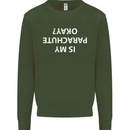Is My Parachute Okay? Skydiving Para 1 2 3 Mens Sweatshirt Jumper Forest Green