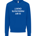 Is My Parachute Okay? Skydiving Para 1 2 3 Mens Sweatshirt Jumper Royal Blue